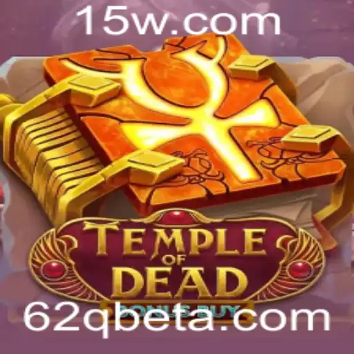 Explore o Fascinante Mundo de TempleofDeadBonusBuy com 62Qbet