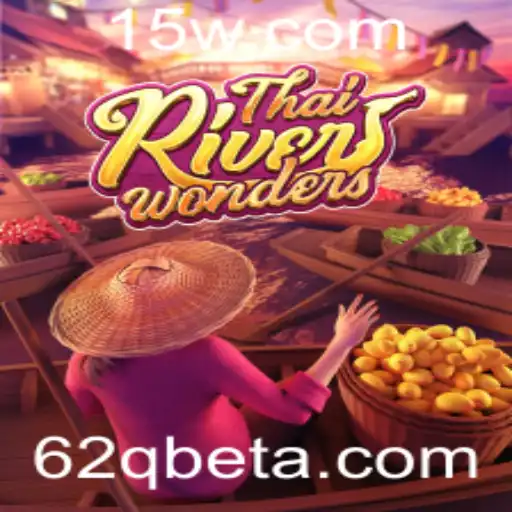 Descubra a Emoção do ThaiRiverWonders com 62Qbet